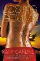 Losing Gemma - Gardner, Katy