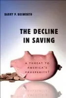 Decline in Saving - Bosworth, Barry P.