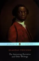Interesting Narrative and Other Writings - Equiano, Olaudah