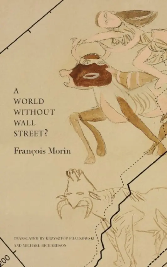 World Without Wall Street? - Morin, Francois