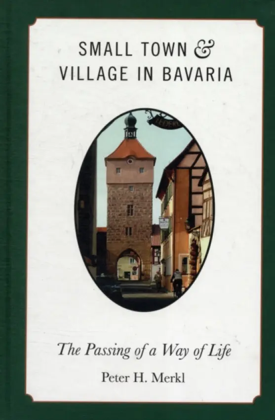 Small Town and Village in Bavaria - Merkl, Peter H.