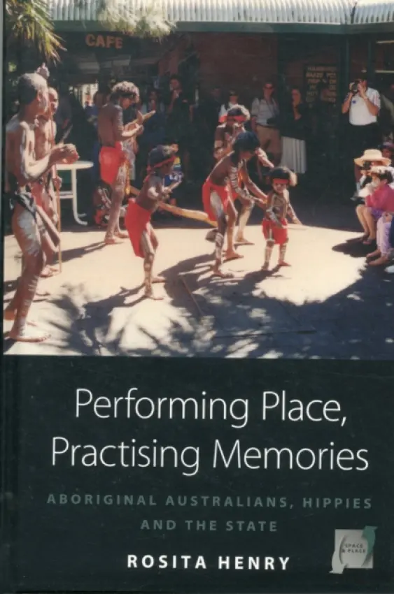 Performing Place, Practising Memories - Henry, Rosita
