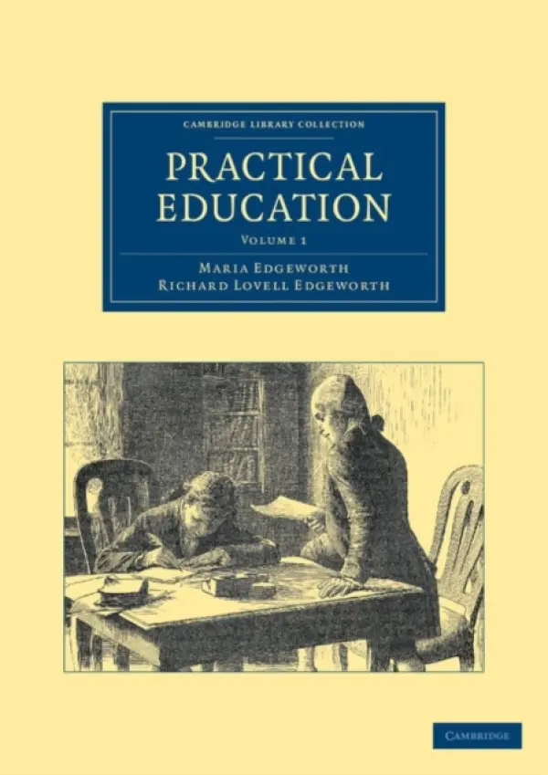 Practical Education - Edgeworth, Maria a Edgeworth, Richard Lovell