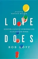 Love Does - Goff, Bob