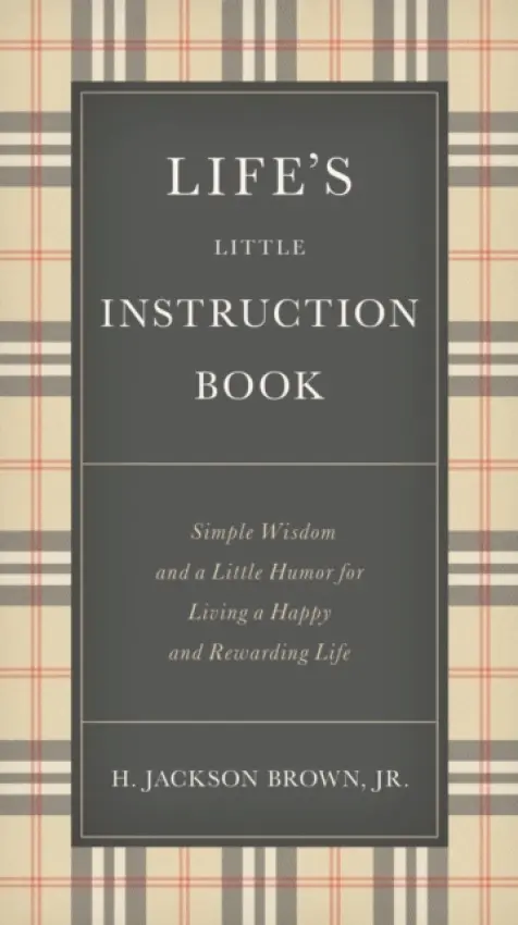 Life's Little Instruction Book - Brown, H. Jackson