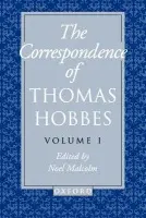 Correspondence of Thomas Hobbes: The Correspondence of Thomas Hobbes - Hobbes, Thomas