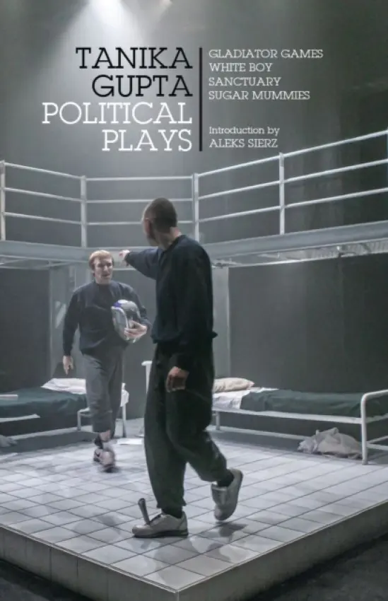 Tanika Gupta: Political Plays - Gupta, Tanika (Author)