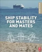 Ship Stability for Masters and Mates - Barrass, Bryan (International maritime consultant and lecturer in marine technology at Liverpool John Moores University, Liverpool, UK) a Derrett, Capt D R (Formerly Head of Navigation Department at Hull Nautical College, UK)