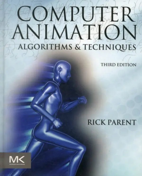 Computer Animation - Parent, Rick (Professor Emeritus, Department of Computer Science and Engineering, The Ohio State University)