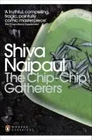 Chip-Chip Gatherers - Naipaul, Shiva