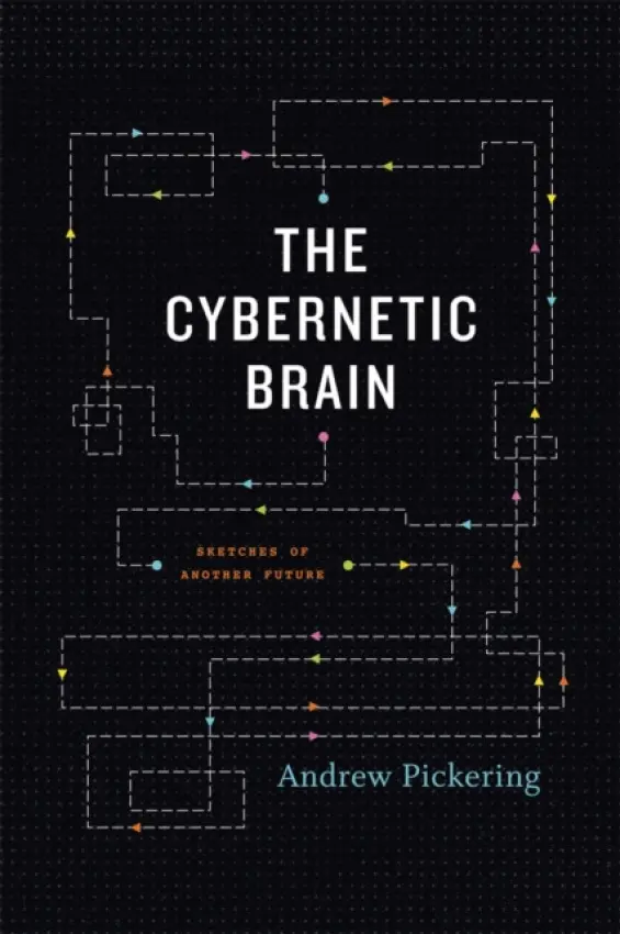 Cybernetic Brain - Pickering, Andrew
