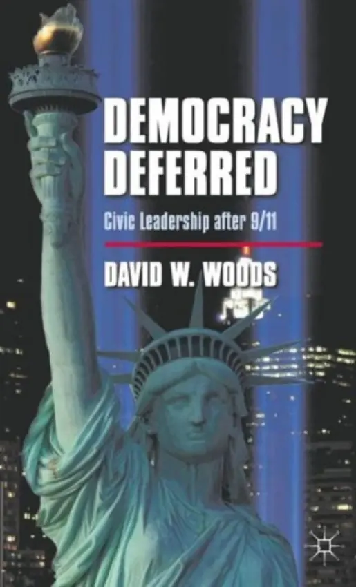 Democracy Deferred - Woods, D.
