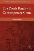 Death Penalty in Contemporary China - Trevaskes, S.
