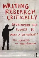 Writing Research Critically - Schostak, John a Schostak, Jill (University of East Anglia, UK)
