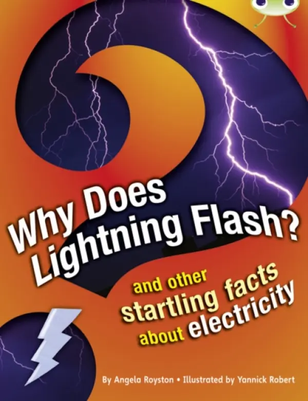 Bug Club Independent Non Fiction Year 4 Grey A Why Does Lightning Flash - Angela Royston