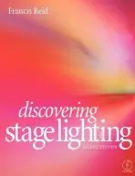 Discovering Stage Lighting - Reid, Francis