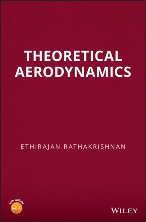 Theoretical Aerodynamics - Rathakrishnan, Ethirajan (Indian Institute of Technology Kanpur, India)