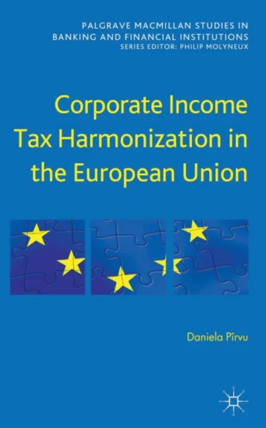 Corporate Income Tax Harmonization in the European Union - Pirvu, D.
