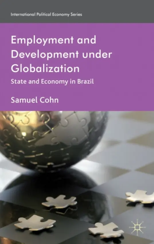 Employment and Development under Globalization - Cohn, S.