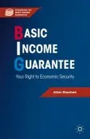 Basic Income Guarantee - Sheahen, A.