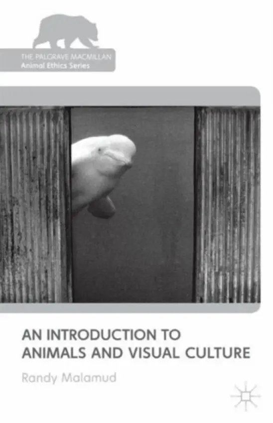 Introduction to Animals and Visual Culture - Malamud, R.