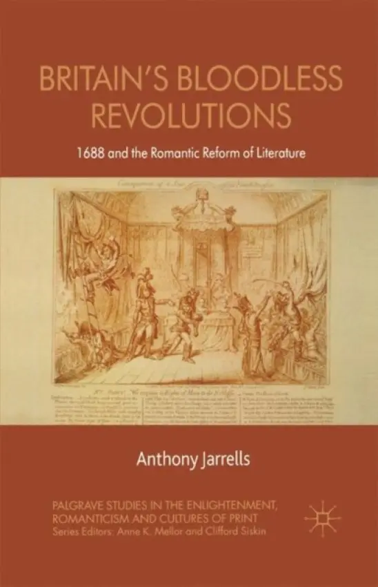 Britain's Bloodless Revolutions - Jarrells, A.