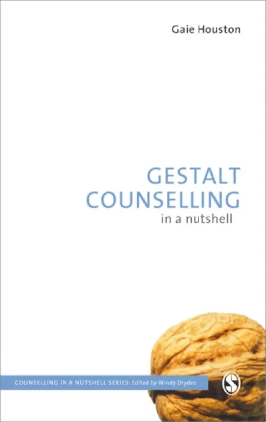 Gestalt Counselling in a Nutshell - Houston, Gaie