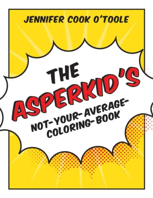Asperkid's Not-Your-Average-Coloring-Book - Cook, Jennifer