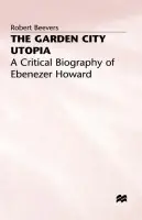 Garden City Utopia - Beevers, Robert