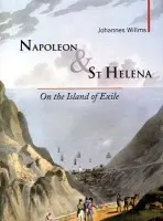 Napoleon & St Helena - Willms, Johannes