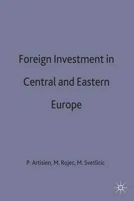 Foreign Investment and Privatization in Eastern Europe