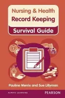 Nursing & Health Survival Guide: Record Keeping - Lillyman, Susan a Merrix, Pauline