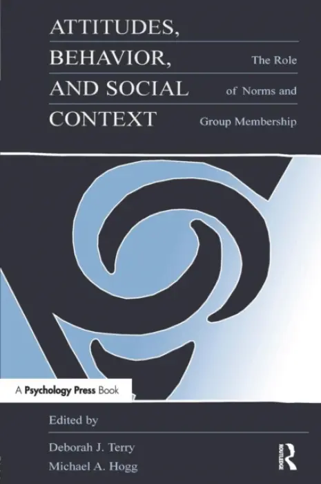 Attitudes, Behavior, and Social Context