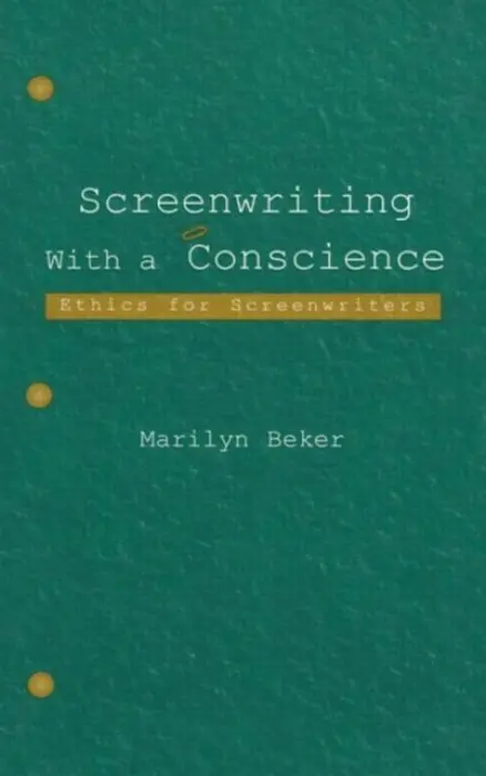 Screenwriting With a Conscience - Beker, Marilyn