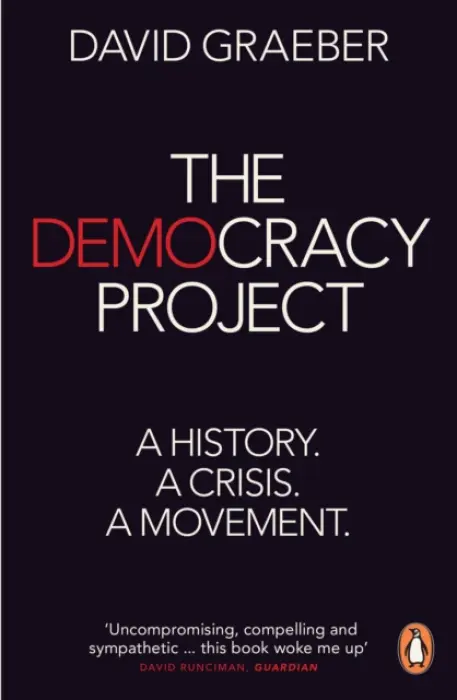 Democracy Project - Graeber, David