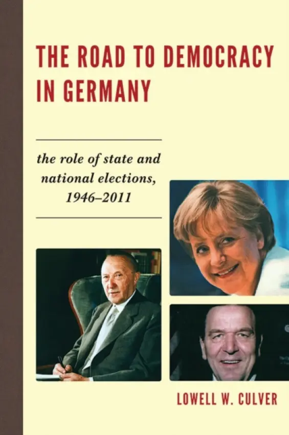 Road to Democracy in Germany - Culver, Lowell W.