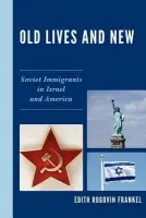 Old Lives and New - Frankel, Edith Rogovin