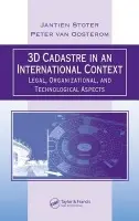 3D Cadastre in an International Context - Stoter, Jantien E. (ITC, Enschede, The Netherlands) a van Oosterom, Peter (Delft University of Technology, The Netherlands)