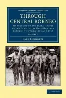 Through Central Borneo - Lumholtz, Carl