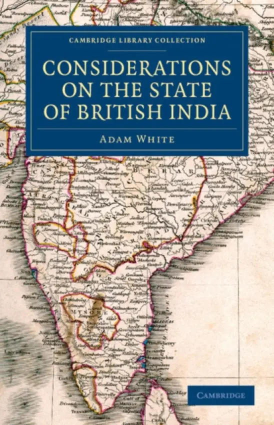 Considerations on the State of British India - White, Adam