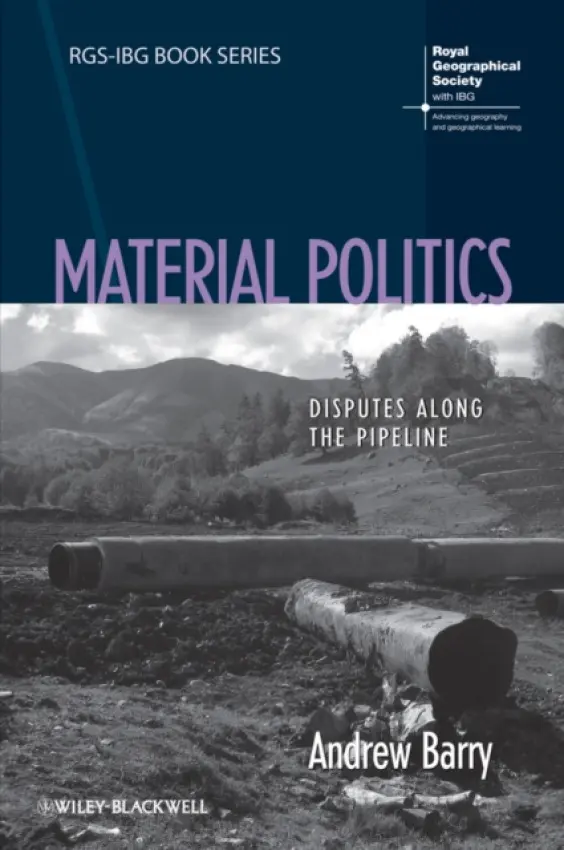Material Politics - Barry, Andrew (University College London, UK)