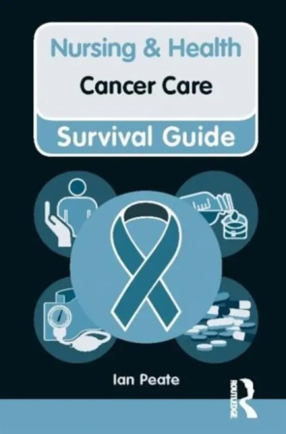 Nursing & Health Survival Guide: Cancer Care - Peate, Ian