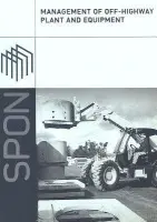 Management of Off-Highway Plant and Equipment - Edwards, D.J. a Harris, F.C. a McCaffer, Ron