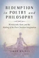 Redemption in Poetry and Philosophy - Haines, Simon