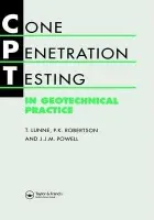 Cone Penetration Testing in Geotechnical Practice - Lunne, T. (Norwegian Geotechnical Institute, Norway) a Powell, J.J.M. a Robertson, P.K.