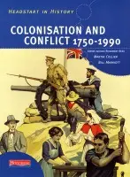 Headstart In History: Colonisation & Conflict 1750-1990 - Collier, Martin a Rees, Rosemary a Marriott, Bill