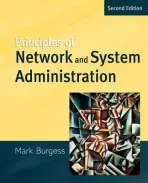 Principles of Network and System Administration - Burgess, Mark (Oslo University College, Norway)