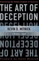 Art of Deception - Mitnick, Kevin D. (Thousand Oaks, CA, Security Consultant ) a Simon, William L. (Rancho Santa Fe, CA, author )