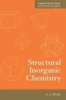 Structural Inorganic Chemistry - Wells, Alexander Frank (Formerly Professor of Chemistry at the University of Connecticut, USA)