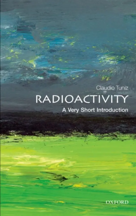Radioactivity - Tuniz, Claudio (Assistant Director, Abdus Salam Centre for Theoretical Physics at Trieste, Italy)